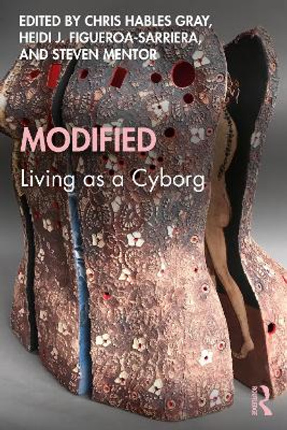 Modified: Living as a Cyborg: Living as a Cyborg by Chris Hables Gray