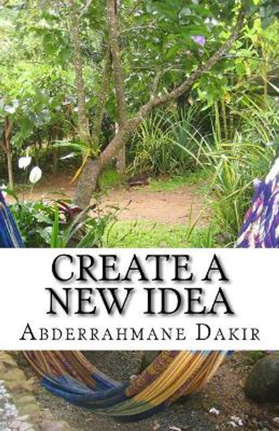 Create A New Idea by Abderrahmane Dakir 9781533322050