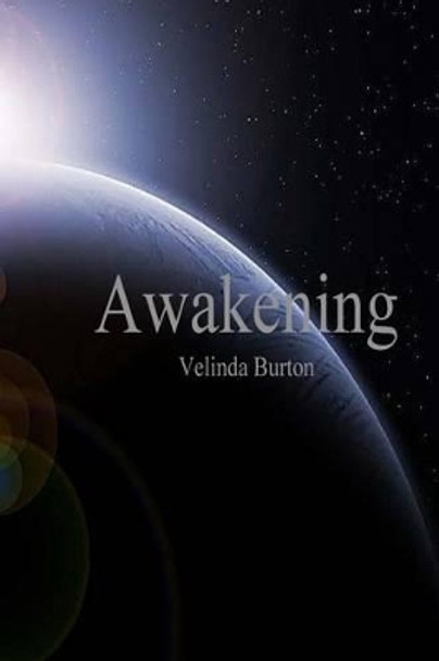 Awakening by Velinda C Burton 9781535447478