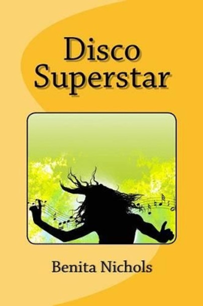 Disco Superstar by Benita Nichols 9781535468077