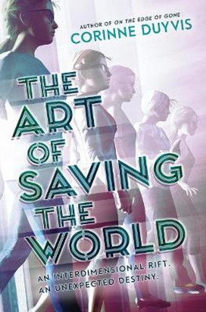 The Art of Saving the World by Corinne Duyvis