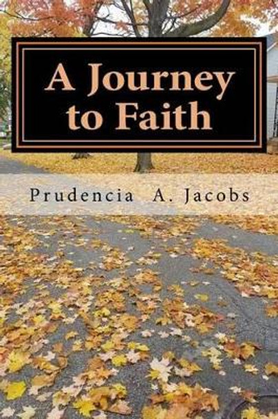 A Journey to Faith by Berchards Jacobs 9781539948018