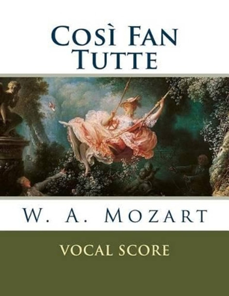 Cosi Fan Tutte by W a Mozart 9781535295888