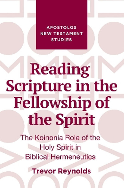 Reading Scripture in the Fellowship of the Spirit by Trevor Reynolds 9781532669804