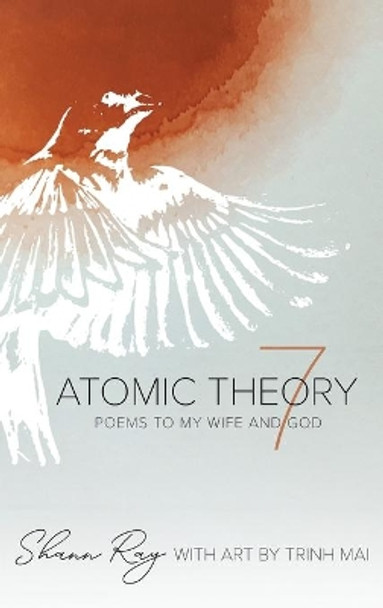 Atomic Theory 7 by Shann Ray 9781532695858