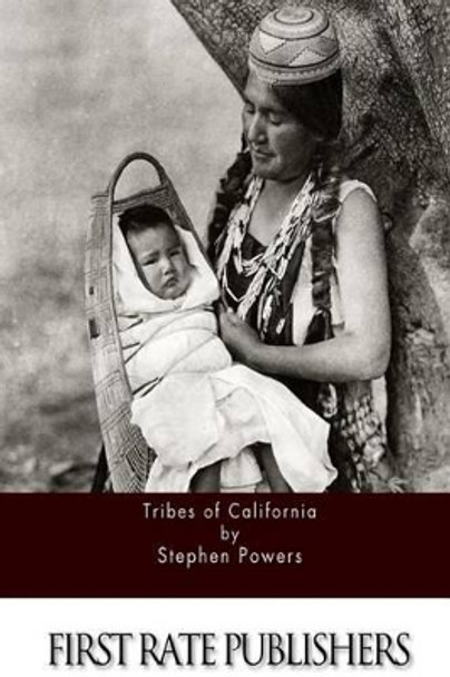 Tribes of California by Stephen Powers 9781511722407