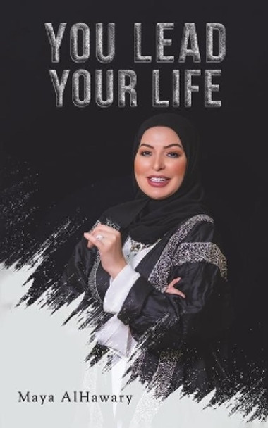 You Lead Your Life by Maya Alhawary 9789948831952