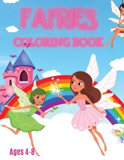 Fairies Coloring Book: For Kids Ages 4-8 by Andres Beni 9781802766530