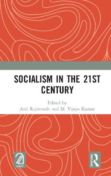 Socialism in the 21st Century by Anil Rajimwale