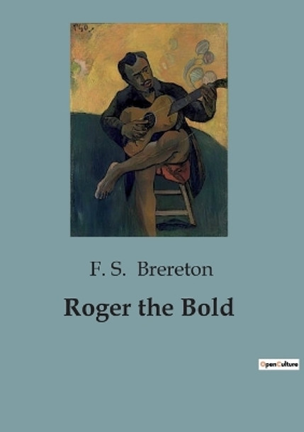 Roger the Bold by F S Brereton 9791041825820