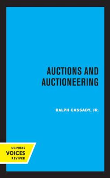 Auctions and Auctioneering by Ralph Cassady