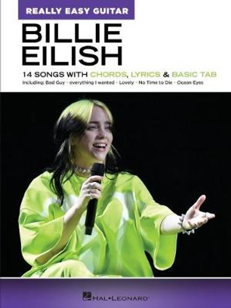 Billie Eilish - Really Easy Guitar Series: 14 Songs with Chords, Lyrics & Basic Tab by Billie Eilish