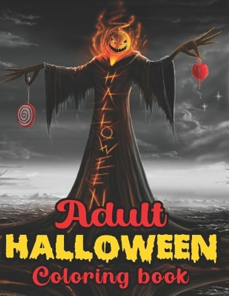 Adult Halloween Coloring Book: An Adult Coloring Book with 50 Amazing Coloring Pages of Zombies, Pumpkins, Vampires, Haunted Houses, and More! by Pencil Art Publishing 9798670298827