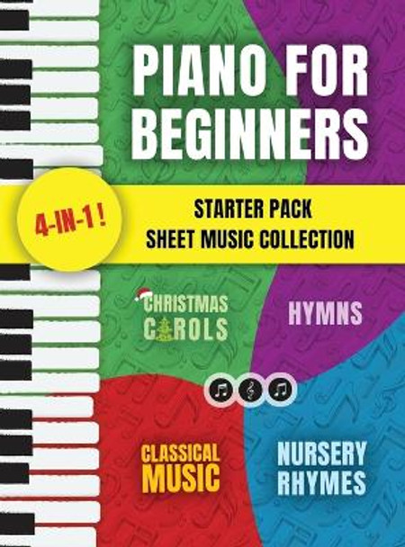 Piano for Beginners Starter Pack Sheet Music Collection: Piano Songbook for Kids and Adults with Lessons on Reading Notes and Nursery Rhymes, Christmas ... Pieces by Made Easy Press 9789655753882