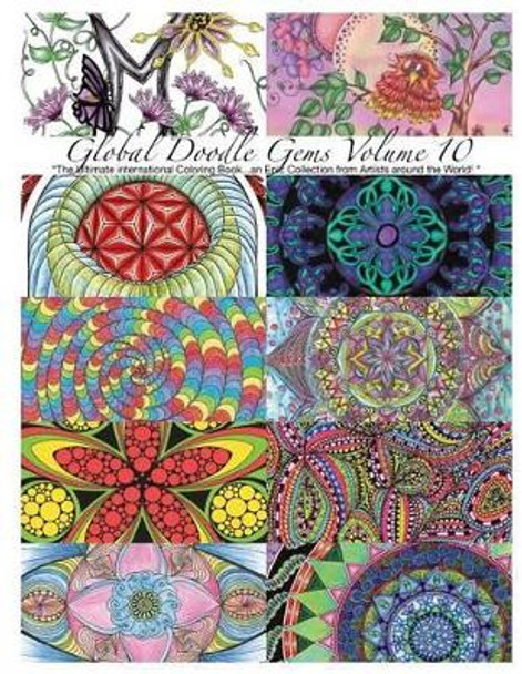 &quot;global Doodle Gems&quot; Volume 10: &quot;the Ultimate Adult Coloring Book...an Epic Collection from Artists Around the World! &quot; by Global Doodle Gems 9788793385443