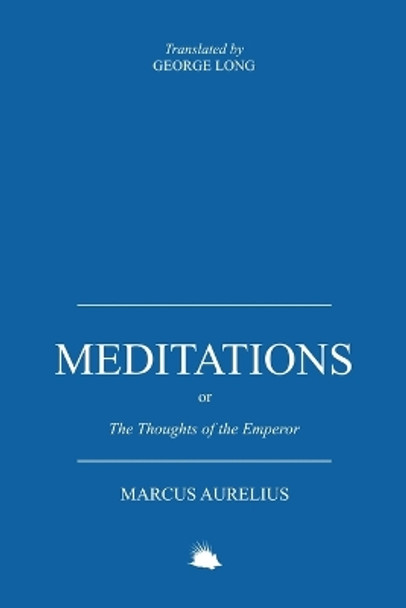 Meditations: Or the Thoughts of the Emperor Marcus Aurelius Antoninus by Marcus Aurelius 9788793494060
