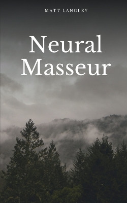 Neural Masseur by Matt Langley 9789358311808