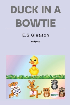 Duck In A Bowtie by E S Gleason 9789360161712