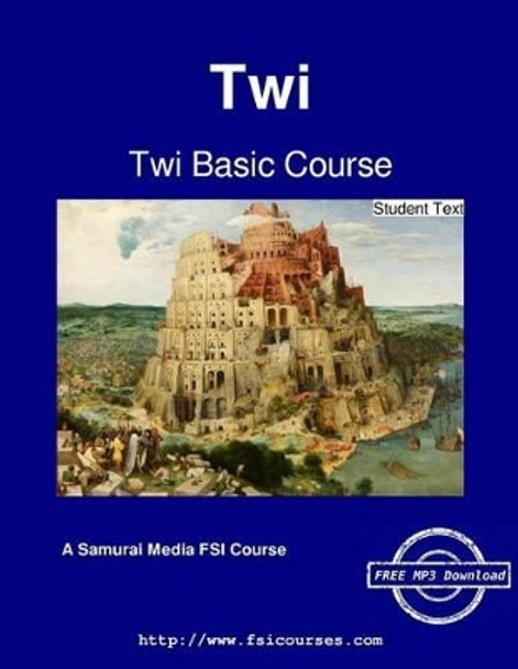 Twi Basic Course - Student Text by B Owusu 9789888406128