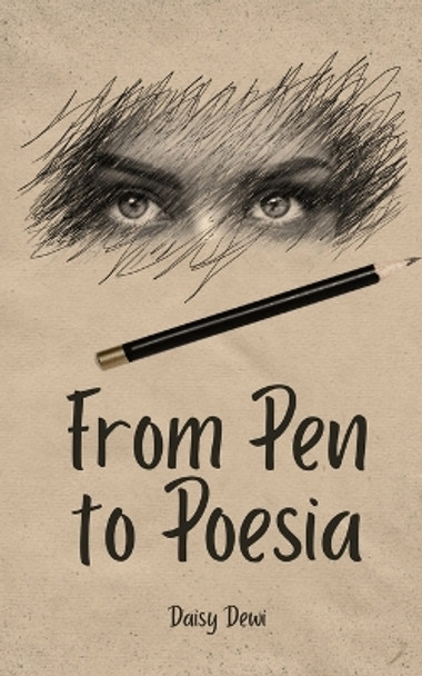 From Pen to Poesia by Daisy Dewi 9789916392881