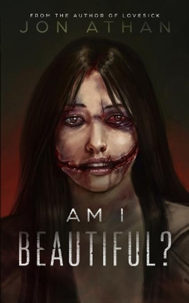 Am I Beautiful? by Jon Athan 9798599465522