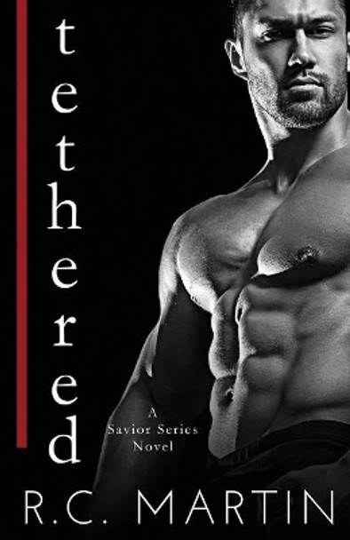 Tethered by R C Martin 9781983516986