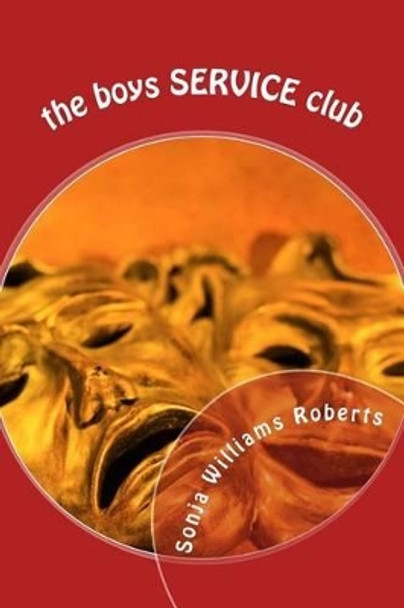 The Boys SERVICE Club by Sonja Williams Roberts 9781517228750