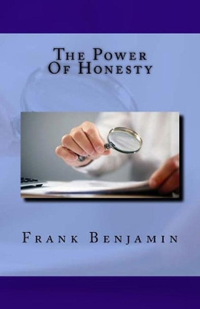 The Power of Honesty by Frank C Benjamin 9781724522290