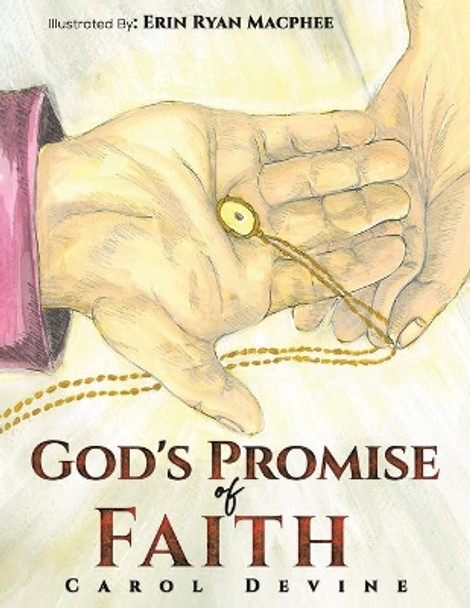 God's Promise of Faith by Carol Devine 9781647505264