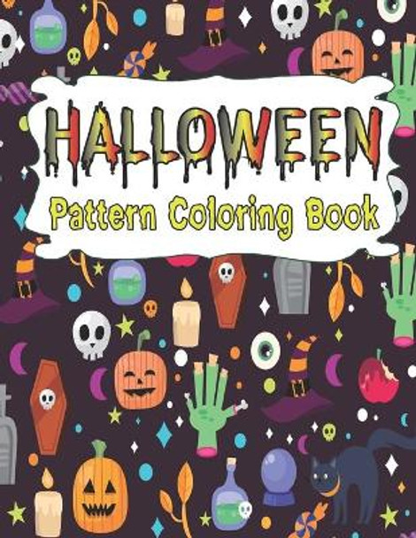 Halloween pattern coloring book: An Adult Coloring Book Featuring Fun Witch's, Haunted Houses, Ghost, Bats, Pumpkins 50+ Creepy and ... Designs, Great Halloween Gifts for Adults! by Anita Anam 9798453317127
