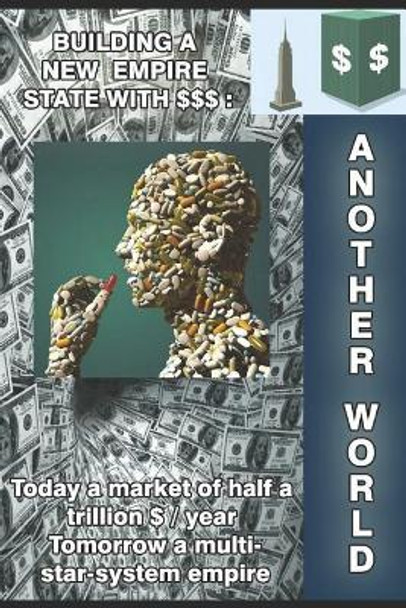 Another World: A Story about Star Travelers and Pills by Iulian Golescu 9781718066823