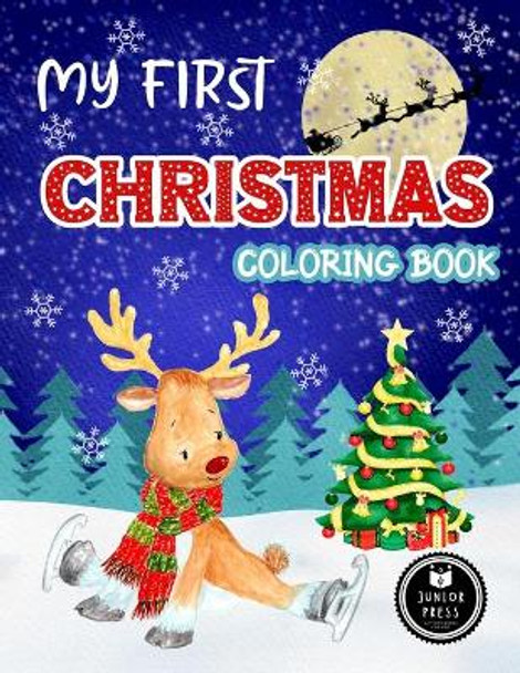 My First Christmas Coloring Book: Fun Children's Christmas Gift or Present for Toddlers & Kids by Junior Press 9798556015135