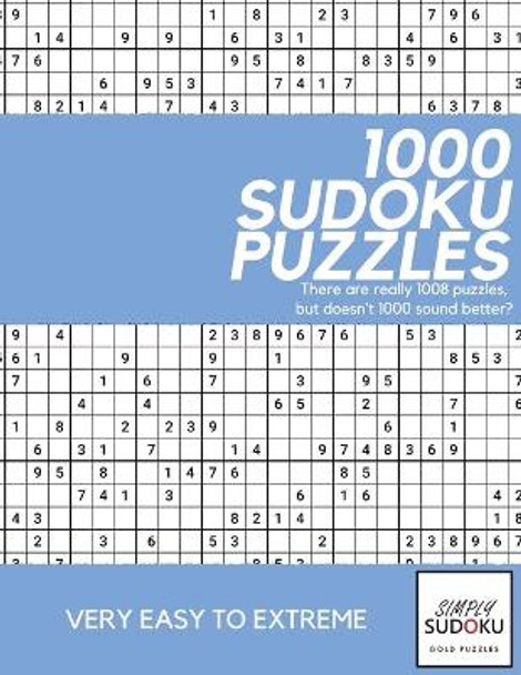 Simply Sudoku 1000 Sudoku Puzzles: Gold Puzzles presents over 1000 original sudoku puzzles by Gp Press 9798558230796