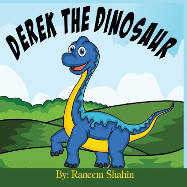 Derek the Dinosaur by Raneem Shahin 9798694976305