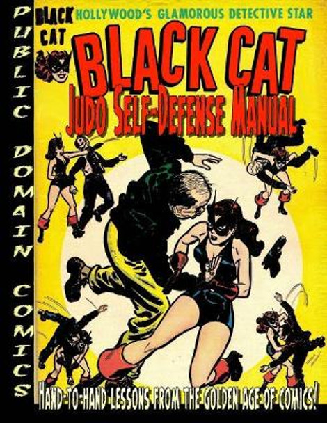 Black Cat Judo Self-Defense Manual by Public Domain Comics 9781979734240