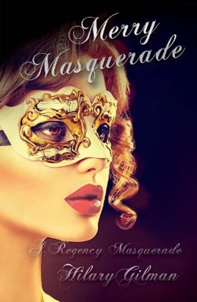 Merry Masquerade by Hilary Gilman 9781542741262