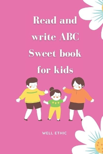 Read and write ABC: Sweet book for kids by Well Ethic 9798580121086