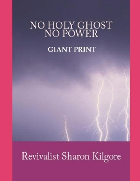 No Holy Ghost No Power by Charles Lee Emerson 9798581007235