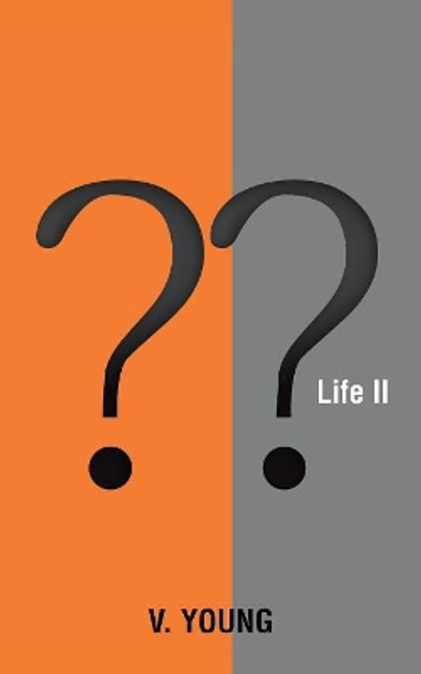 Life II by V Young 9781546235620