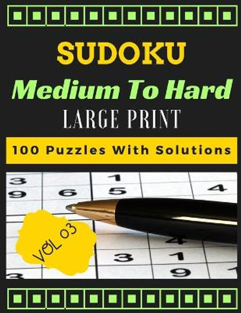 Sudoku medium to hard volume 3 Large print 100 Puzzles with solutions: one puzzle per page by Bentoto Puzzles Sodoku 9798602228731