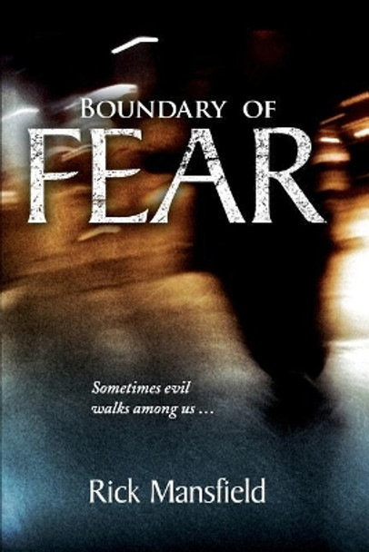 Boundary of Fear: The Story of a Serial Killer by Rick Mansfield 9781921019494