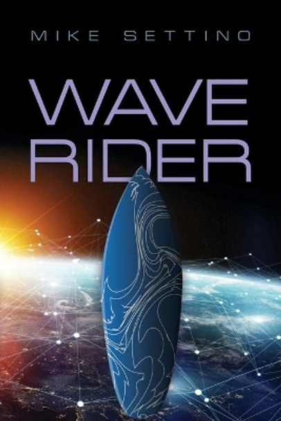 Wave Rider by Mike Settino 9781647186685