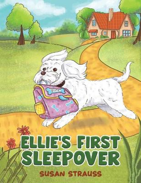 Ellie's First Sleepover by Susan Strauss 9781647506339