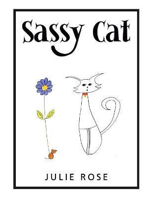 Sassy Cat by Julie Rose 9781982211080