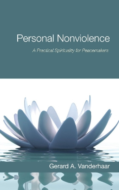 Personal Nonviolence by Gerard Vanderhaar 9781498234276