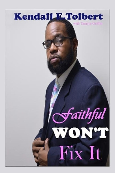 Faithful Won't Fix It by Tamyra Griffin 9781727216677