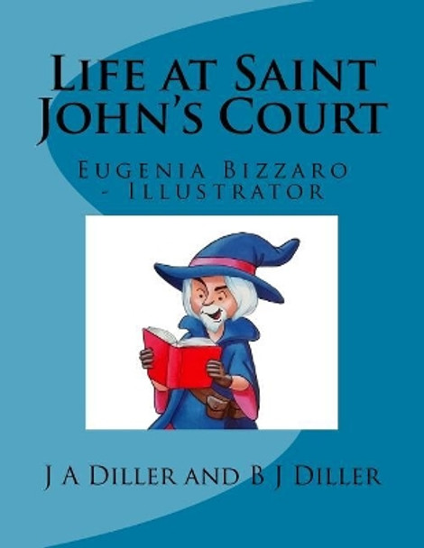 Life at Saint John's Court: Beyond Life Series by J a Diller 9781729669433