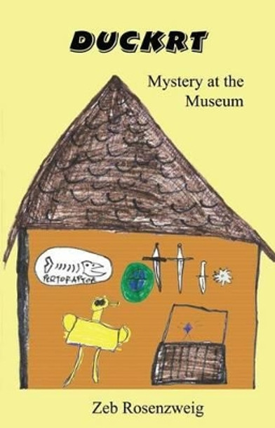Duckrt: Mystery at the Museum by Zeb Rosenzweig 9781945941030