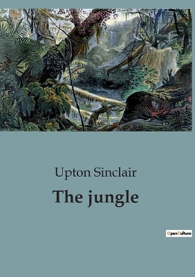 The jungle by Upton Sinclair 9791041824663