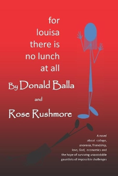 for louisa there is no lunch at all by Donald Balla 9781729763599